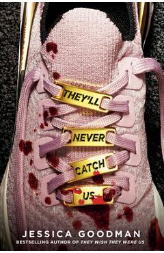 Coperta cărții 'They'll Never Catch Us - Jessica Goodman'