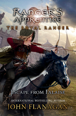 The Royal Ranger: Escape from Falaise - John F. Flanagan