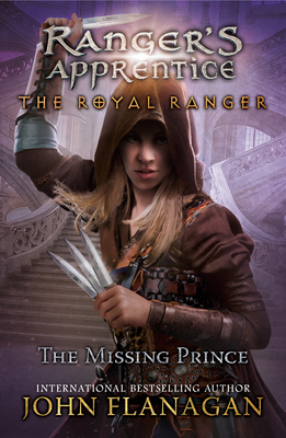 The Royal Ranger: The Missing Prince - John F. Flanagan