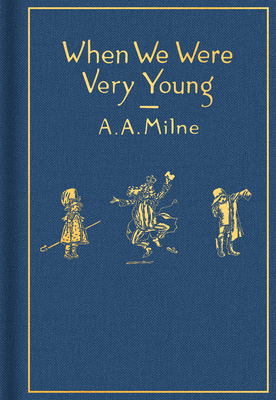 When We Were Very Young: Classic Gift Edition - A. A. Milne