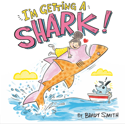I'm Getting a Shark! - Brady Smith