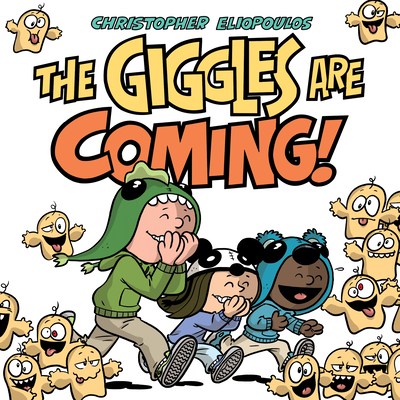 The Giggles Are Coming - Christopher Eliopoulos