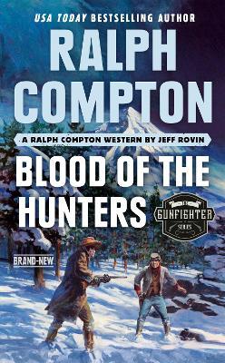 Ralph Compton Blood of the Hunters - Jeff Rovin