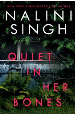 Coperta cărții 'Quiet in Her Bones - Nalini Singh'
