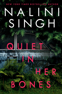 Coperta cărții 'Quiet in Her Bones - Nalini Singh'
