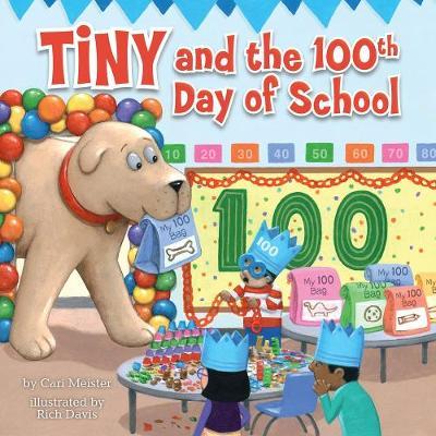 Tiny and the 100th Day of School - Cari Meister