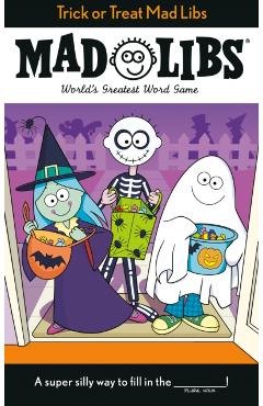 Trick or Treat Mad Libs - Tristan Roarke