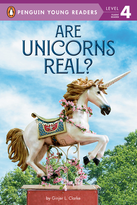 Are Unicorns Real? - Ginjer L. Clarke