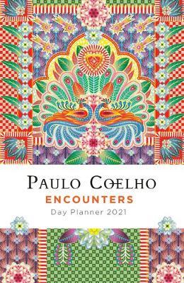 Encounters: Day Planner 2021 - Paulo Coelho