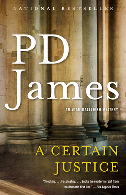 A Certain Justice: An Adam Dalgliesh Mystery - P. D. James