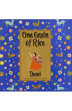 One Grain of Rice: A Mathematical Folktale - Demi