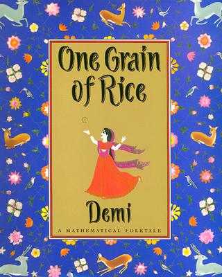One Grain of Rice: A Mathematical Folktale - Demi