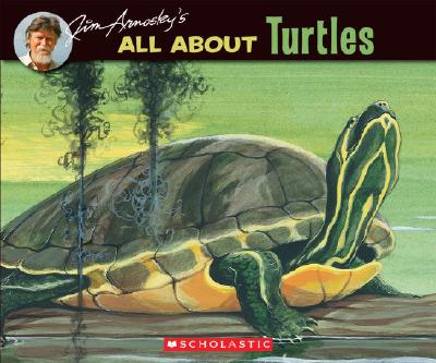 Jim Arnosky's All about Turtles - Jim Arnosky