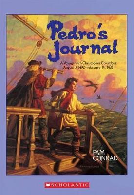 Pedro's Journal: A Voyage with Christopher Columbus August 3, 1492-February 14, 1493 - Pam Conrad