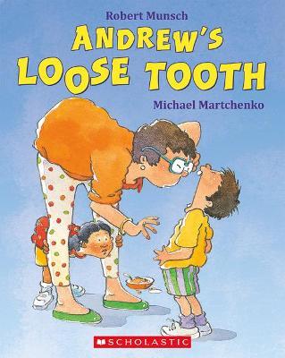 Andrew's Loose Tooth - Robert Munsch