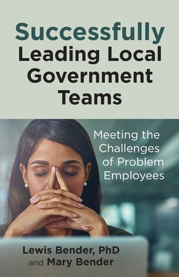 Successfully Leading Local Government Teams - Lewis Bender