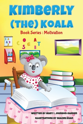 Kimberly (the) Koala Book Series: Motivation - Mary Johnson-darden