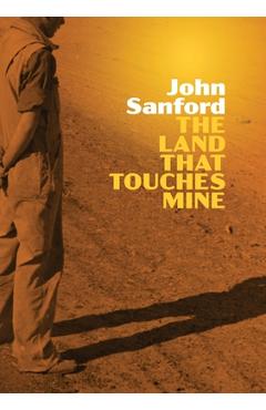 Coperta cărții 'The Land that Touches Mine - John Sanford'