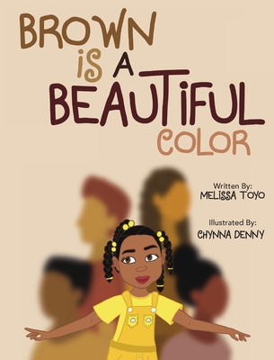 Brown is a Beautiful Color - Melissa Toyo