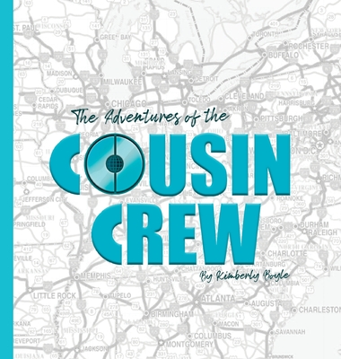 The Adventures of the Cousin Crew - Kimberly Boyle