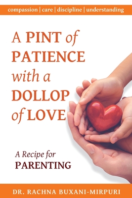 A Pint of Patience with a Dollop of Love - Rachna Buxani-mirpuri