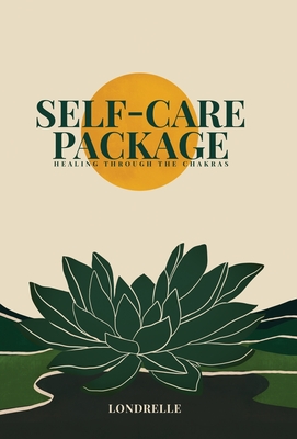 Self-Care Package: Healing Through The Chakras - Londrelle
