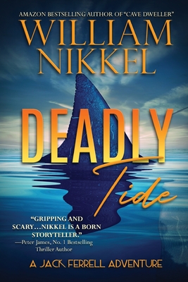 Deadly Tide - William Nikkel