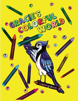Gracie's Colorful World - Ken J. Theissen