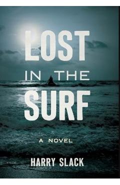 Coperta cărții 'Lost in the Surf - Harry Slack'