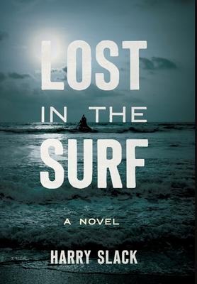 Coperta cărții 'Lost in the Surf - Harry Slack'