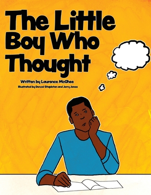 The Little Boy Who Thought - Laurence Mcghee