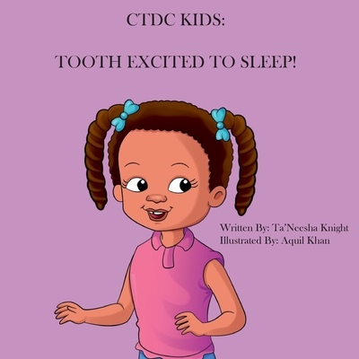 Tooth Excited To Sleep! - Ta'neesha Knight