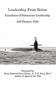 Coperta cărții 'Leadership From Below: Paradoxes of Submarine Leadership - Jeff Flesher'