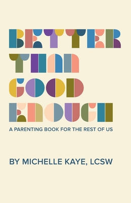 Better Than Good Enough - Michelle Kaye