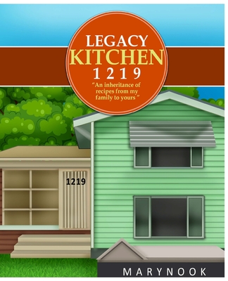 Legacy Kitchen 1219 An inheritance of recipes from my family to yours - Javon Mccain- Nicholas