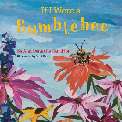If I Were A Bumblebee - Ann Donnelly Hamilton