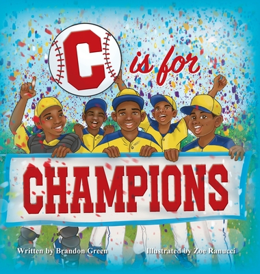 C is for CHAMPIONS - Brandon Green