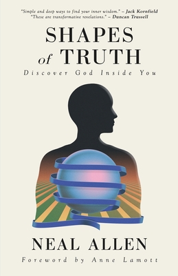 Shapes of Truth: Discover God Inside You - Neal Allen