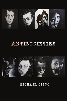 Antisocieties - Michael Cisco