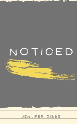 Noticed - Jennifer R. Gibbs