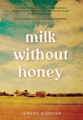 Milk Without Honey - Lorene Hoover