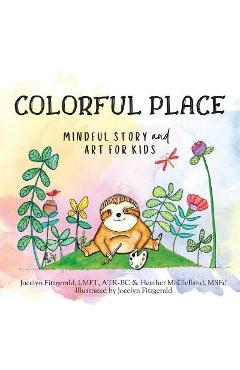 Colorful Place: Mindful Story and Art for Kids