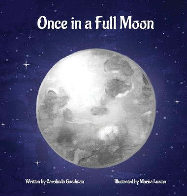 Once in a Full Moon - Carolinda Goodman