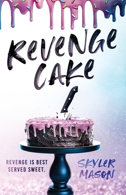 Revenge Cake - Skyler Mason