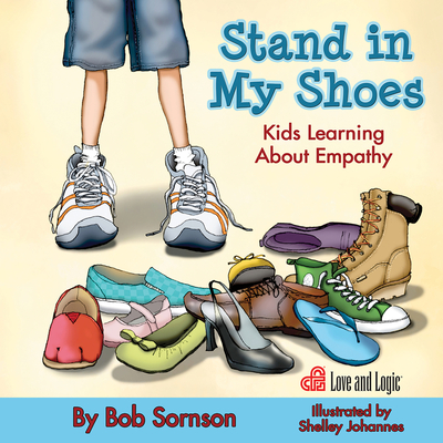 Stand in My Shoes: Kids Learning about Empathy - Bob Sornson
