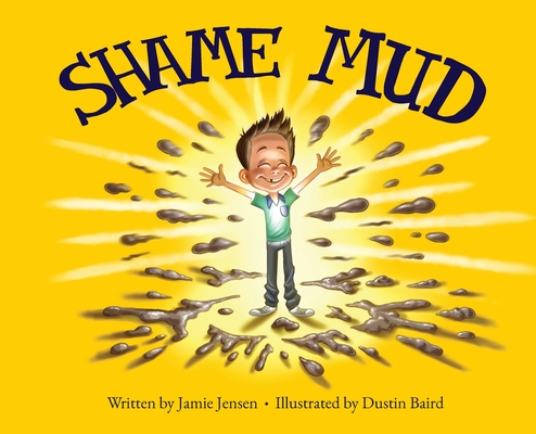 Shame Mud - Jamie Jensen