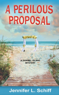 A Perilous Proposal: A Sanibel Island Mystery - Jennifer Lonoff Schiff
