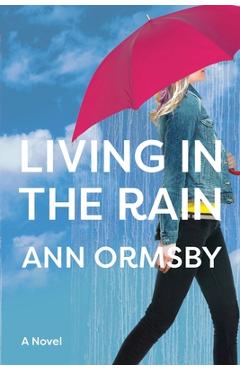 Coperta cărții 'Living in the Rain: Riveting family drama - Ann Ormsby'