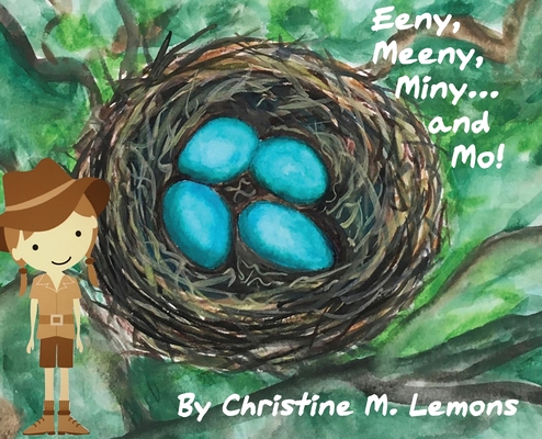 Eeny, Meeny, Miny... and Mo! - Christine M. Lemons