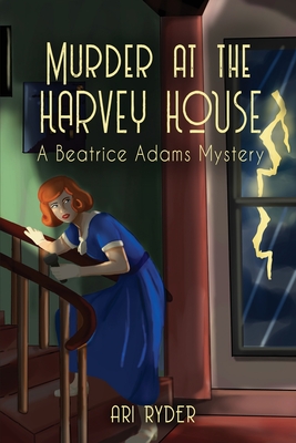 Murder at the Harvey House: A Beatrice Adams Mystery - Ari Ryder